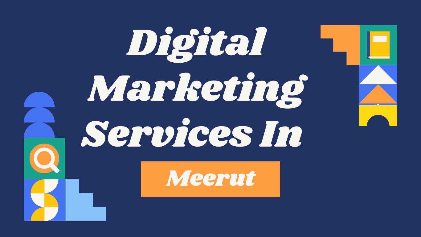 Digital Marketing Services In Meerut